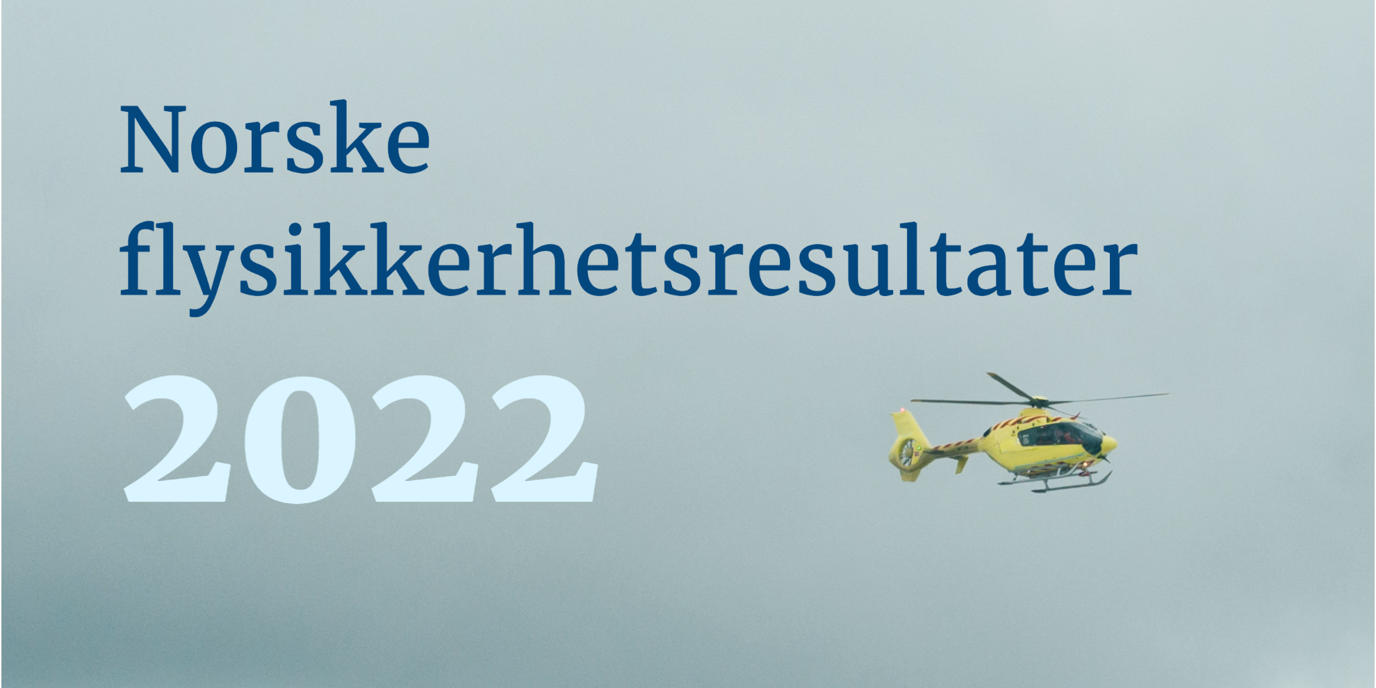 Norske flysikkerhetsresultater 2022